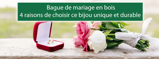 Bague de mariage en bois : 4 raisons de choisir ce bijou unique et durable - Bois Eden