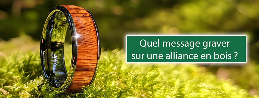 Quel message graver sur une alliance en bois ?