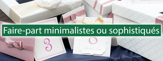 Faire-part minimalistes ou sophistiqués : quel style choisir ? - Bois Eden