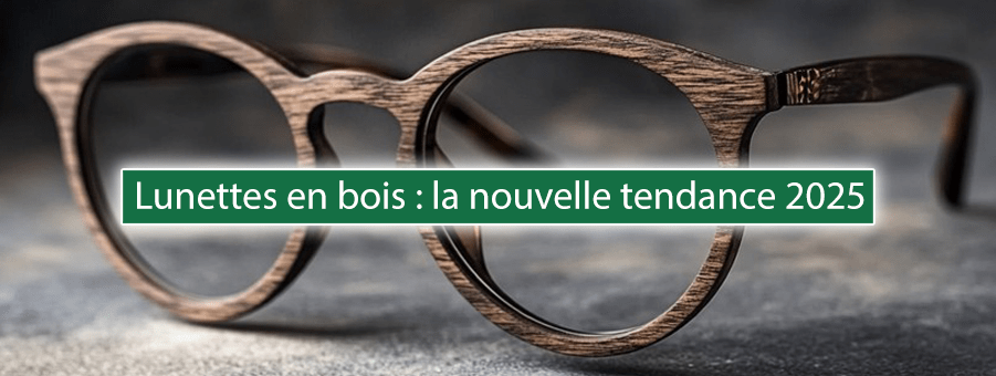 Lunettes en bois : la nouvelle tendance 2025 - Bois Eden