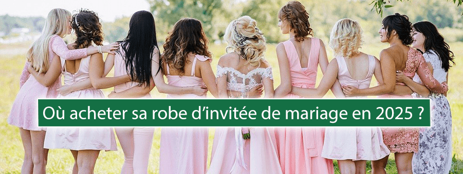 Où acheter sa robe d’invitée de mariage en 2025 ? - Bois Eden